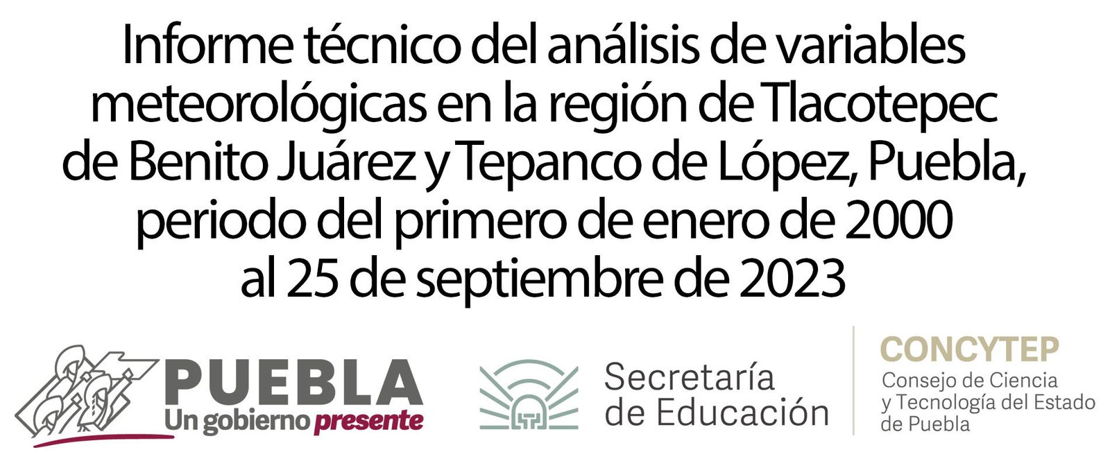 Informe técnico del análisis de variables meteorológicas en la región de Tlacotepec de Benito Juárez y Tepanco de López, Puebla, periodo del primero de enero de 2000 al 25 de septiembre de 2023